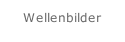 Wellenbilder